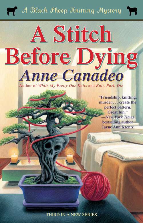 Book cover of A Stitch Before Dying (A Black Sheep Knitting Mystery #3)