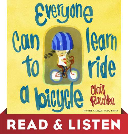 Book cover of Everyone Can Learn to Ride a Bicycle: Read & Listen Edition