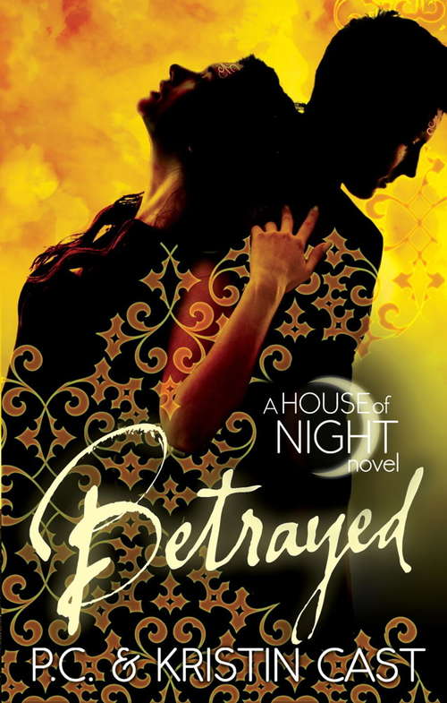 Betrayed: Number 2 in series (House of Night #2)