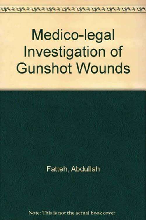 Book cover of Medicolegal Investigation of Gunshot Wounds