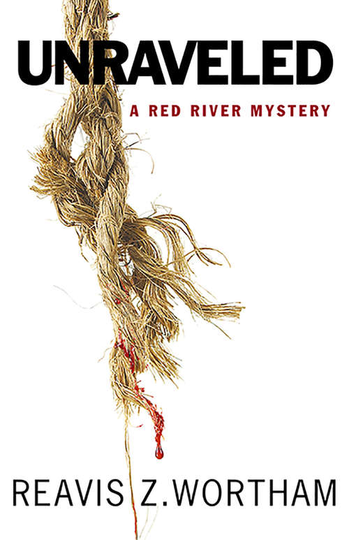Unraveled (Red River Mysteries #6)