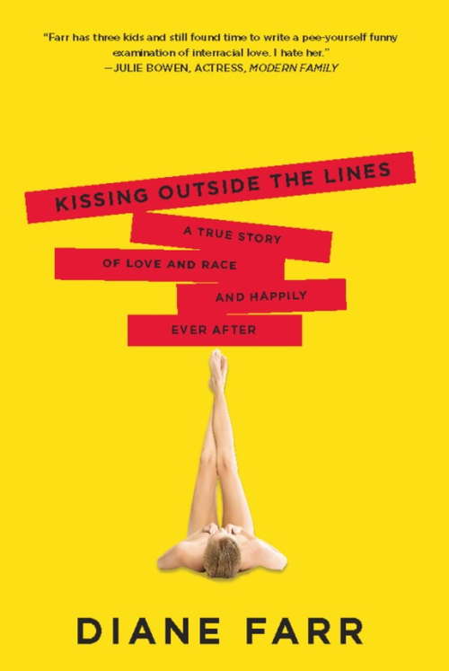 Book cover of Kissing Outside the Lines: A True Story of Love and Race and Happily Ever After