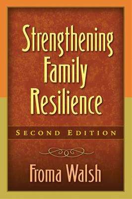 Strengthening Family Resilience, Second Edition