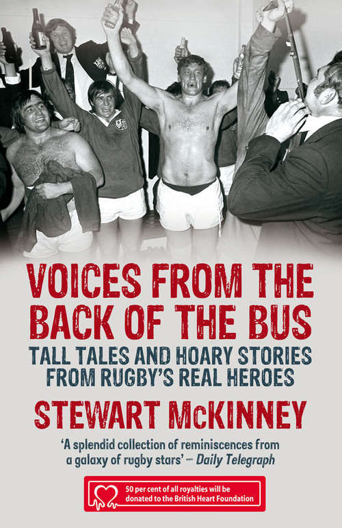 Book cover of Voices from the Back of the Bus: Tall Tales and Hoary Stories from Rugby's Real Heroes