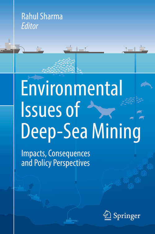 Book cover of Environmental Issues of Deep-Sea Mining: Impacts, Consequences and Policy Perspectives (1st ed. 2019)