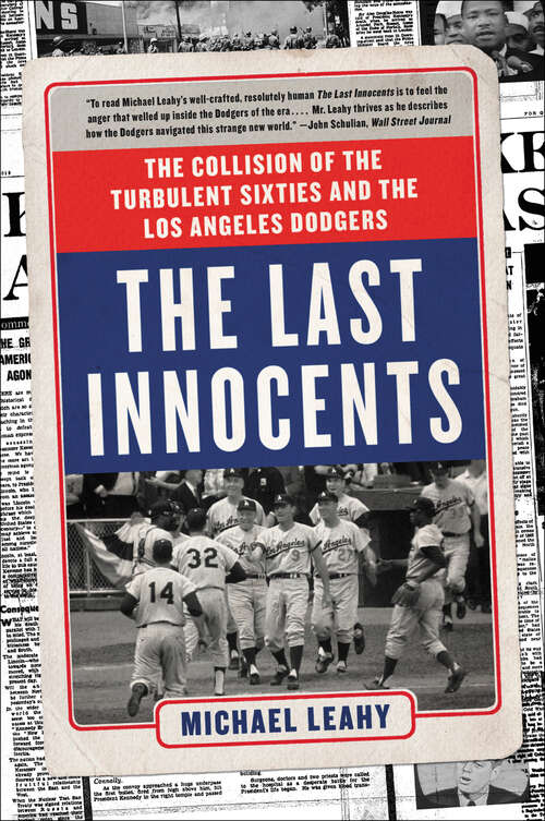 Book cover of The Last Innocents: The Collision of the Turbulent Sixties and the Los Angeles Dodgers