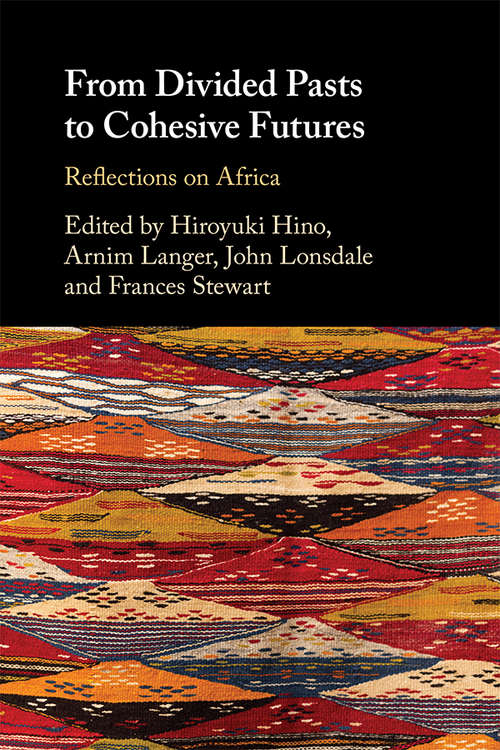 Book cover of From Divided Pasts to Cohesive Futures: Reflections on Africa