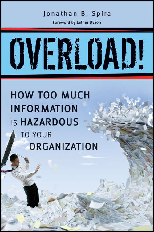 Book cover of Overload! How Too Much Information is Hazardous to your Organization
