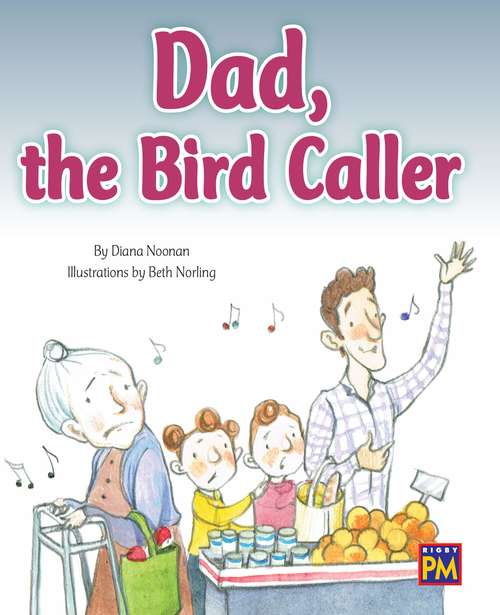 Book cover of Dad, the Bird Caller (Into Reading, Level E #72)