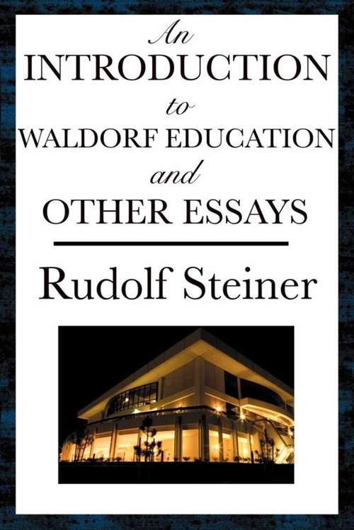 Book cover of An Introduction to Waldorf Education and Other Essays