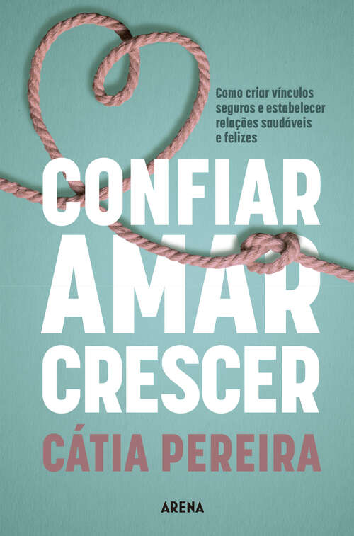 Book cover of Confiar, Amar, Crescer