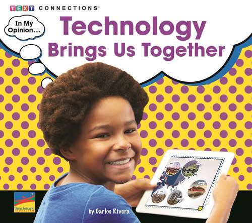 Book cover of In My Opinion: Technology Brings Us Together