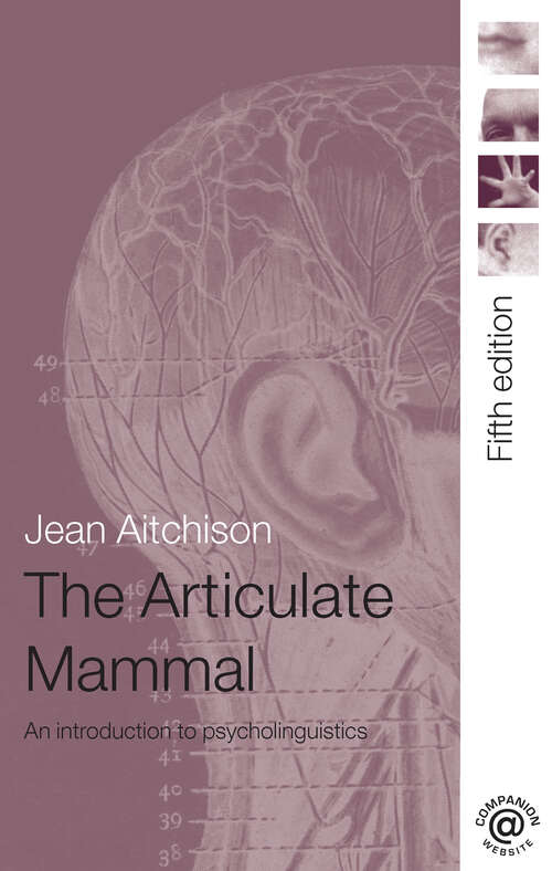 Book cover of The Articulate Mammal: An Introduction to Psycholinguistics, Fifth Edition