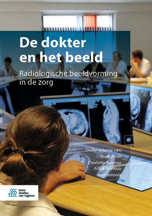 Book cover of De dokter en het beeld: Radiologische beeldvorming in de zorg (1st ed. 2023)