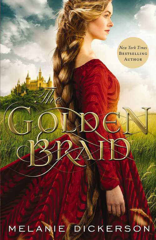 Book cover of The Golden Braid: The Huntress Of Thornbeck Forest, The Beautiful Pretender, The Golden Braid (A\medieval Fairy Tale Ser.)