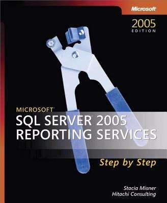 Microsoft® SQL Server™ 2005 Reporting Services Step by Step