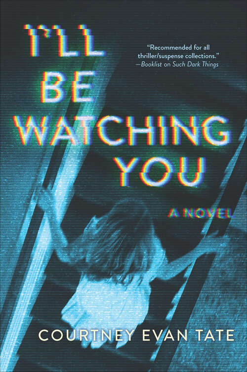 Book cover of I'll Be Watching You: A Novel (Original)