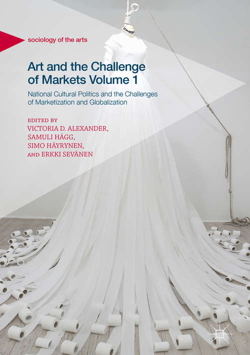 Book cover of Art and the Challenge of Markets Volume 1