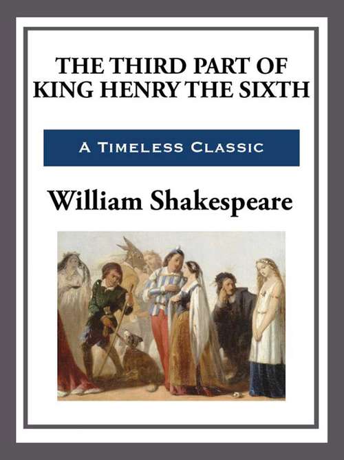 Book cover of The Third Part of King Henry the Sixth