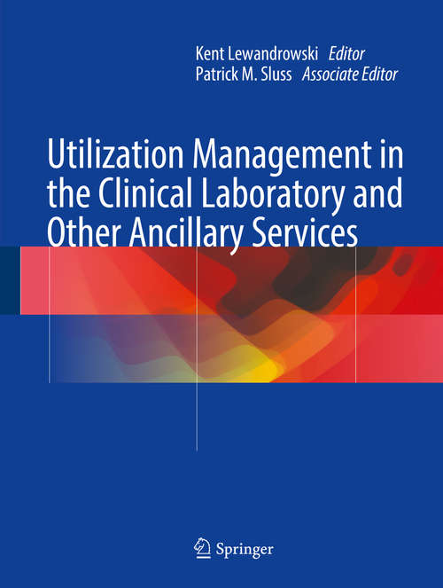 Book cover of Utilization Management in the Clinical Laboratory and Other Ancillary Services