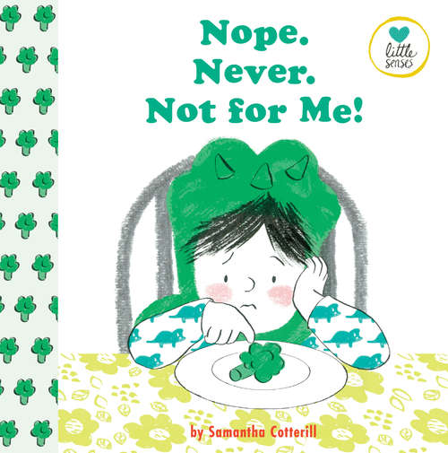 Book cover of Nope. Never. Not for Me!: LITTLE SENSES series (Little Senses)