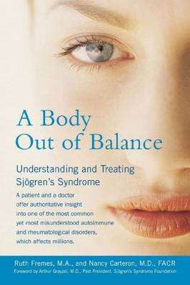 Book cover of A Body Out of Balance: Understanding The Treating Sjogren's Syndrome