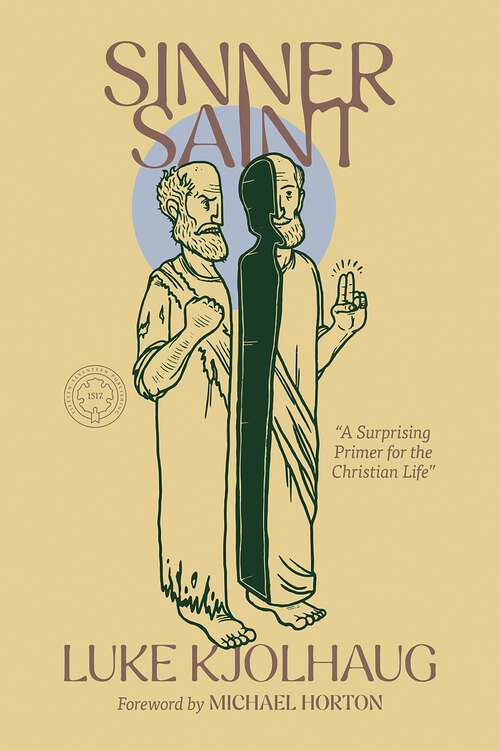 Book cover of Sinner Saint: A Surprising Primer to the Christian Life