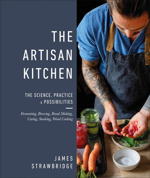 Book cover of The Artisan Kitchen: The science, practice and possibilities
