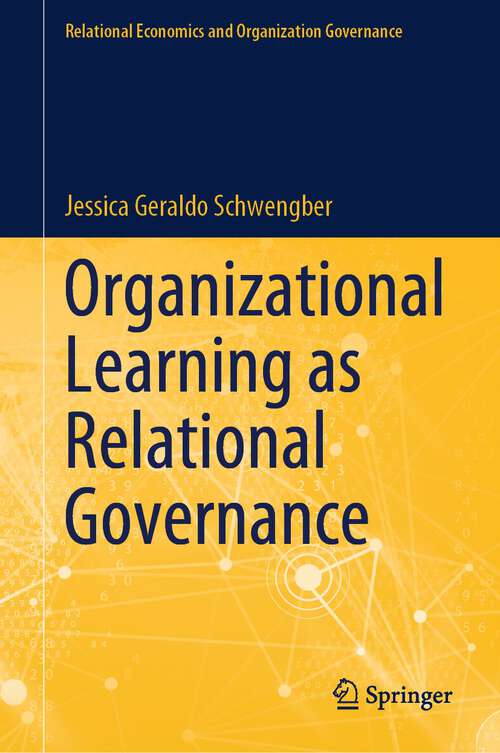 Book cover of Organizational Learning as Relational Governance (2024) (Relational Economics and Organization Governance)