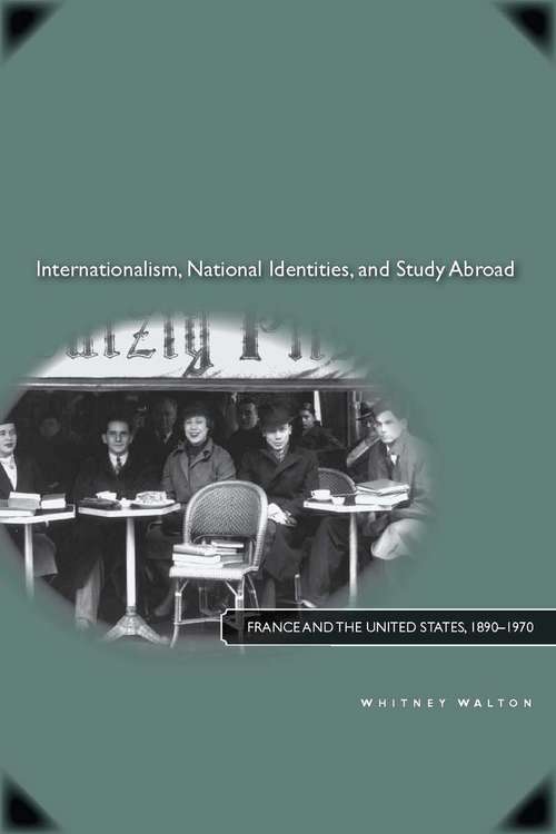 Book cover of Internationalism, National Identities, and Study Abroad