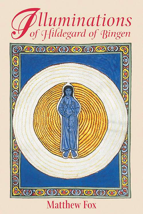 Book cover of Illuminations of Hildegard of Bingen