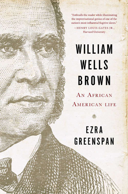 Book cover of William Wells Brown: An African American Life