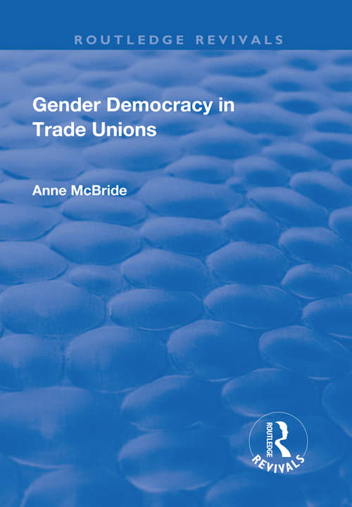 Gender Democracy in Trade Unions (Routledge Revivals)