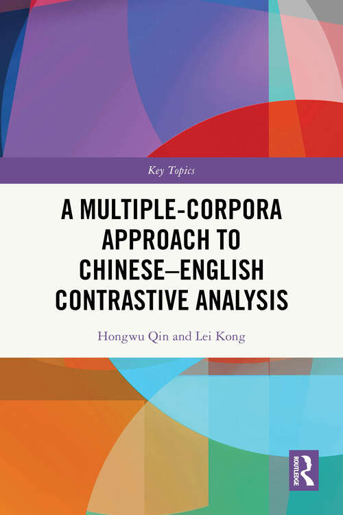 Book cover of A Multiple-Corpora Approach to Chinese-English Contrastive Analysis (1) (Key Topics)