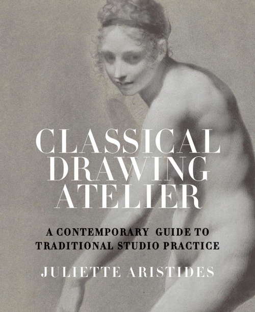 Book cover of Classical Drawing Atelier