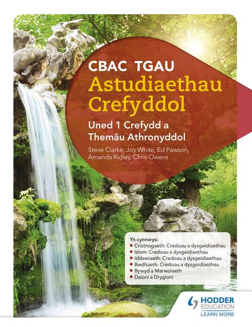 CBAC TGAU Astudiaethau Crefyddol Uned 1 Crefydd a Themâu Athronyddol (WJEC GCSE Religious Studies: Unit 1 Religion and Philosophical Themes Welsh-language edition)