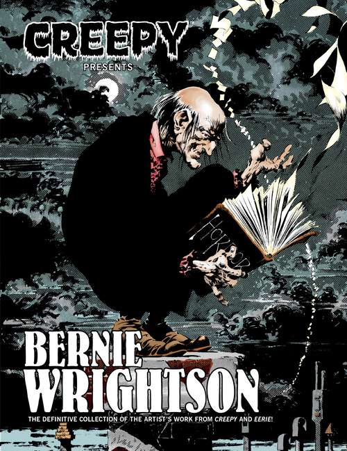 Book cover of Creepy Presents Bernie Wrightson (Creepy Archives)