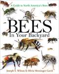 The Bees In Your Backyard: A Guide To North America's Bees