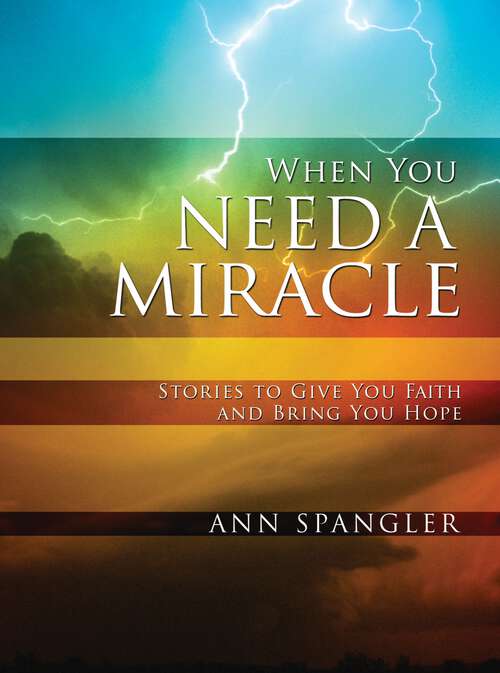 Book cover of When You Need a Miracle: Daily Readings