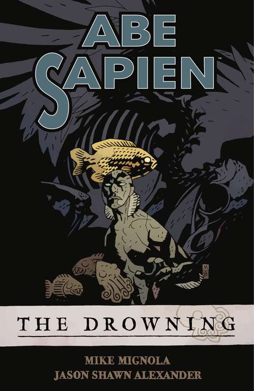 Abe Sapien Volume 1: The Drowning (Abe Sapien)