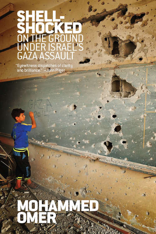 Book cover of Shell-Shocked: On the Ground Under Israel's Gaza Assault