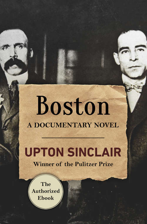 Book cover of Boston: A Documentary Novel (The\works Of Upton Sinclair)