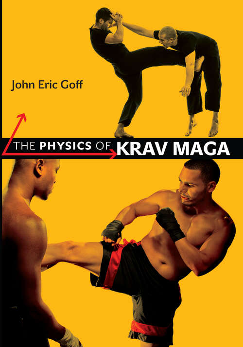 Book cover of The Physics of Krav Maga