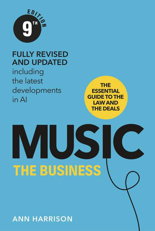 Book cover of Music: The Business (9th Edition)