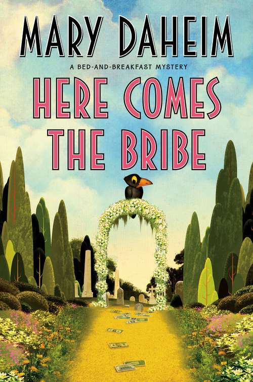 Book cover of Here Comes the Bribe: A Bed-and-Breakfast Mystery