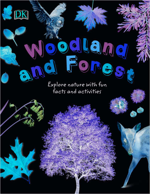 Book cover of Woodland and Forest: Explore Nature with Fun Facts and Activities (Nature Explorers)