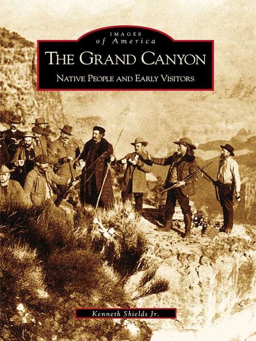 Book cover of Grand Canyon, The: Native People and Early Visitors