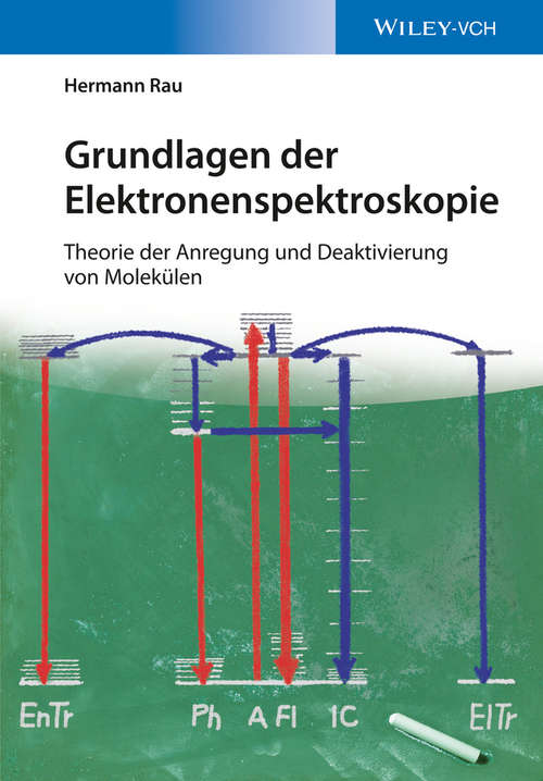 Book cover of Grundlagen der Elektronenspektroskopie: Theorie der Anregung und Deaktivierung von Molekülen