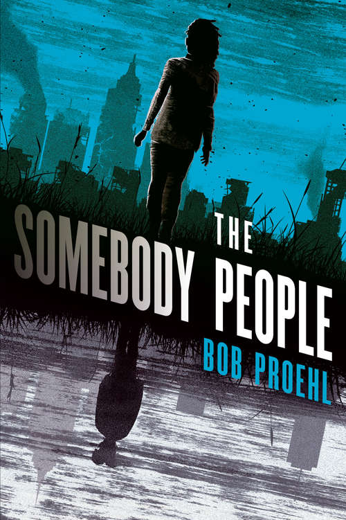 Book cover of The Somebody People: A Novel (The Resonant Duology #2)