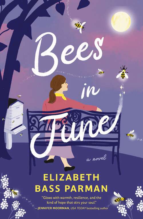 Book cover of Bees in June: A hope-filled historical novel set in a 1960s small town and infused with magical realism